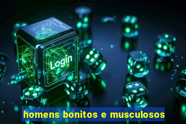 homens bonitos e musculosos